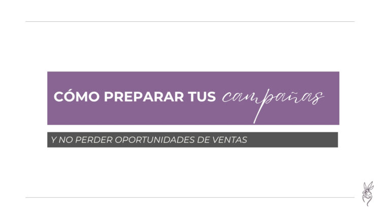 Cómo preparar tus campañas