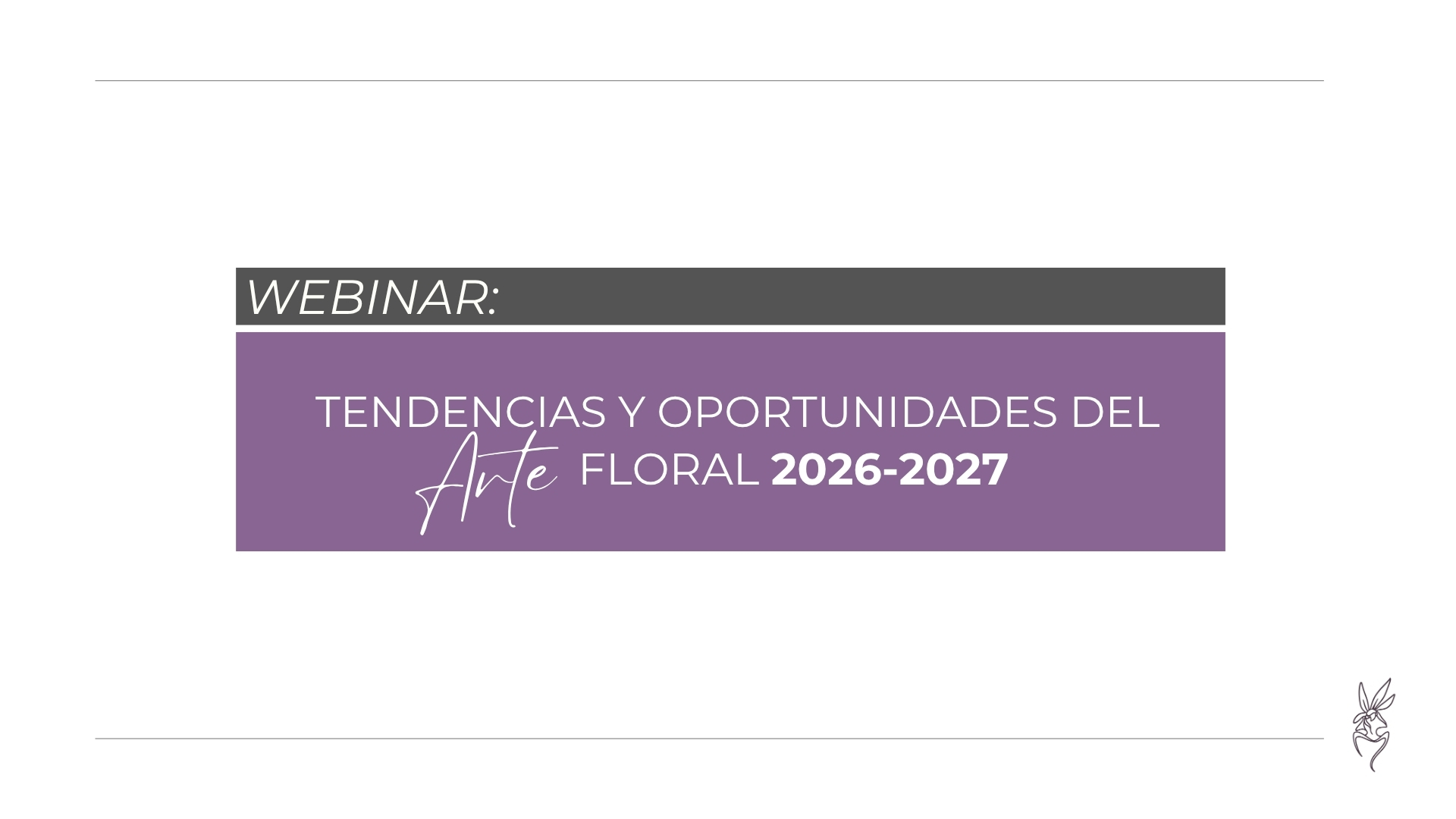 Tendencias y oportunidades del arte floral 2026-2027